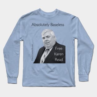 absolutely baseless Long Sleeve T-Shirt